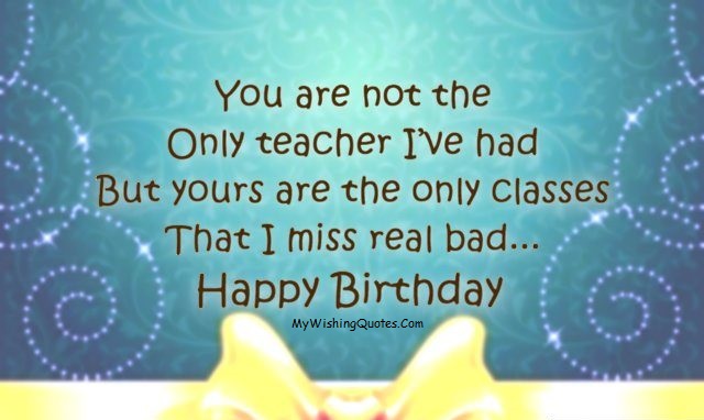 Birthday Wishes For Teacher - Birthday Quotes For Teacher