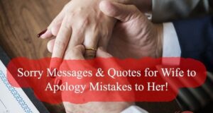 Sincere Sorry Messages For Wife